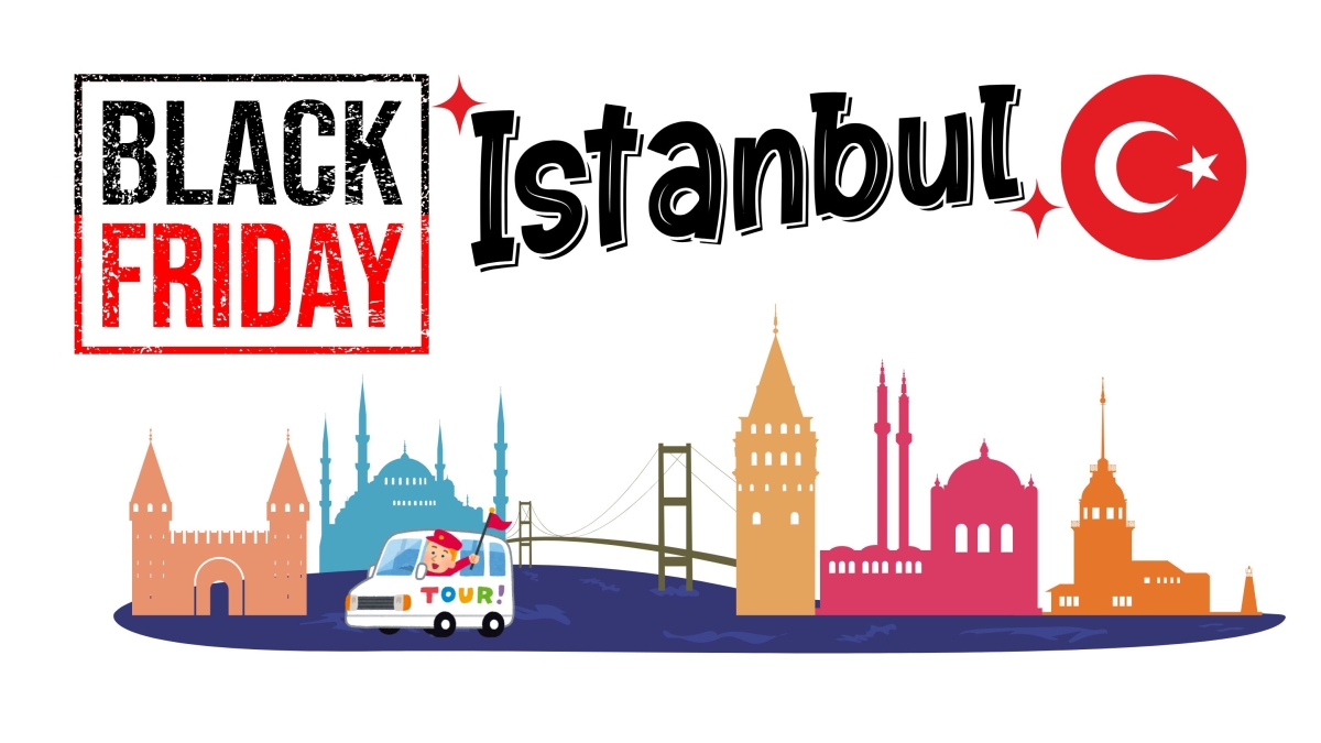 Black Friday 3 Day Special Istanbul City Tour Package